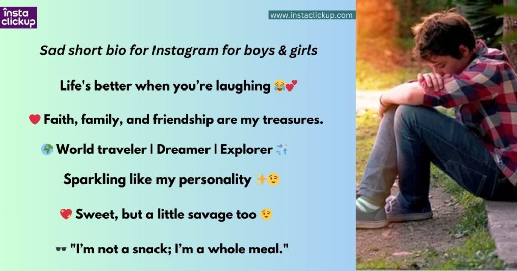 Sad short bio for Instagram for boys & girls