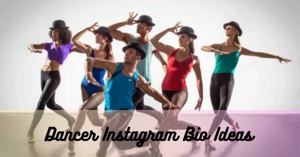 Dancer Instagram Bio Ideas